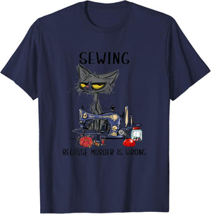 Sewing Because Murder Is Wrong Funny Cat Women T-Shirt - T-Shirt | Navy
