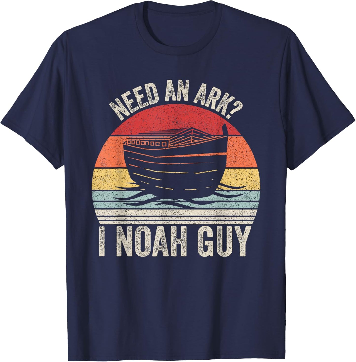 Catch Some Rays Retro Need An Ark? I Noah Guy Christian Gifts Pun Funny T-Shirt - T-Shirt | Navy