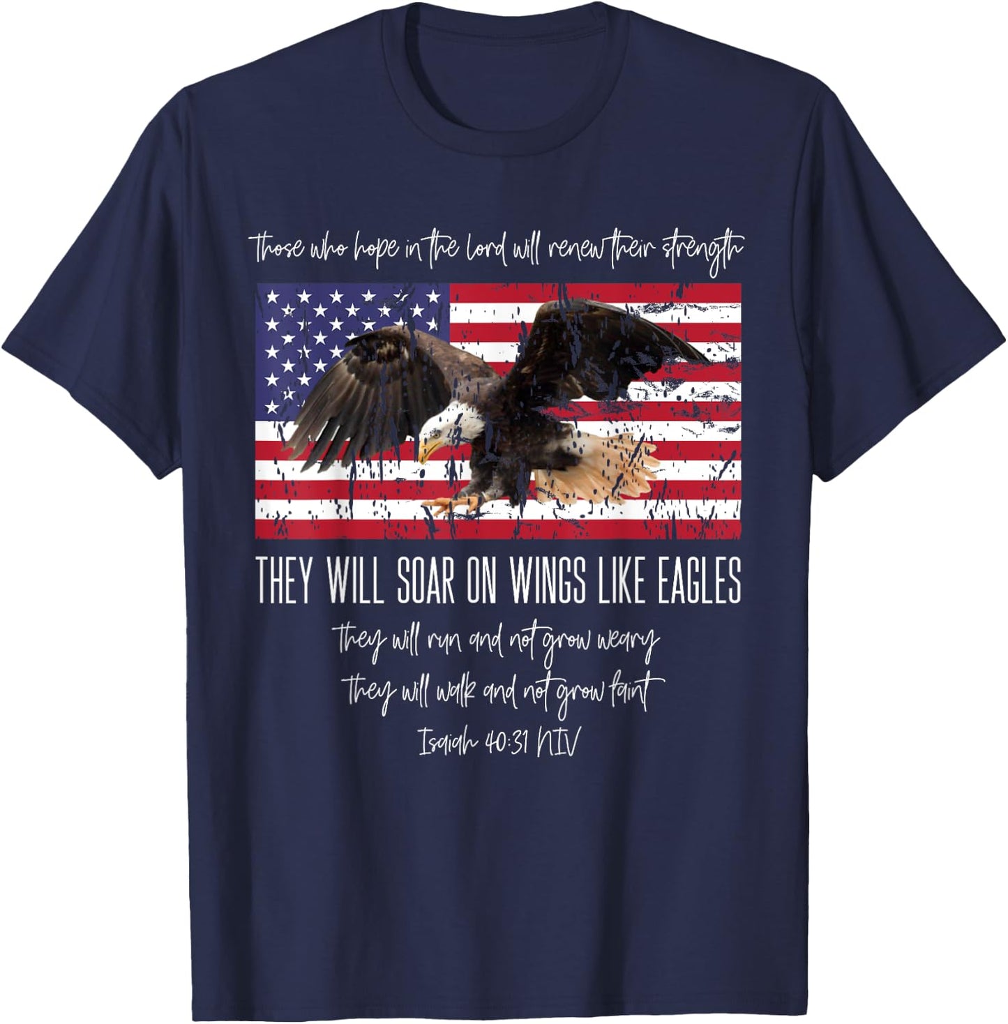 They Will Soar On Wings Like Eagles Isaiah 40:31 Christian T-Shirt - T-Shirt | Navy