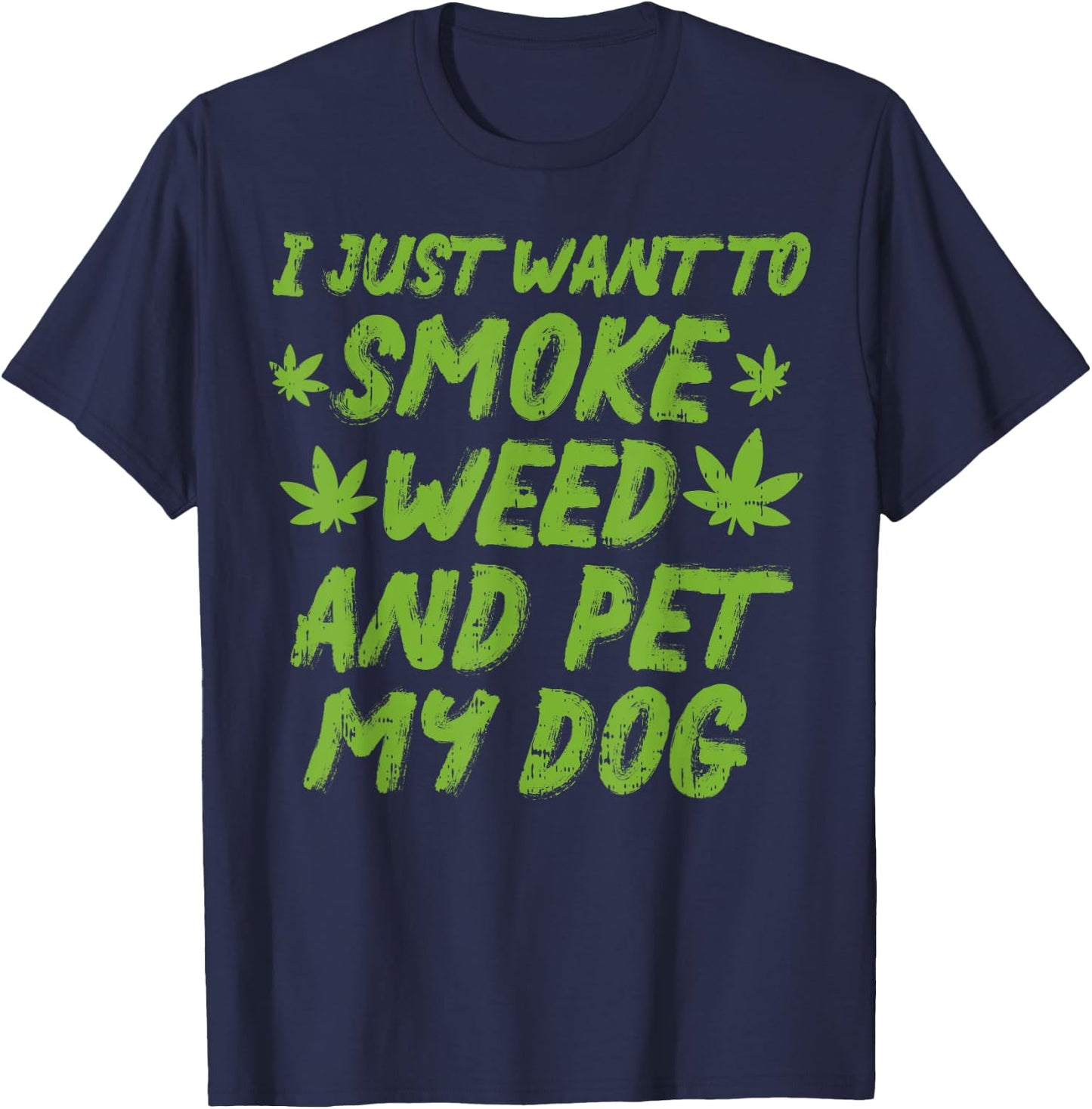 Smoke Weed Pet My Dog Cannabis Marijuana 420 THC Stoner Gift Men Women T-Shirt - T-Shirt | Navy