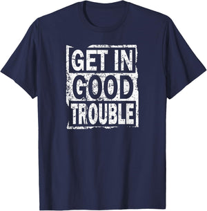 Good Necessary Trouble Retro Vintage Get in Trouble Gift T-Shirt - T-Shirt | Navy