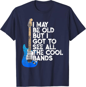 I May Be Old But I Got To See All The Cool Bands Concert T-Shirt - T-Shirt | Navy