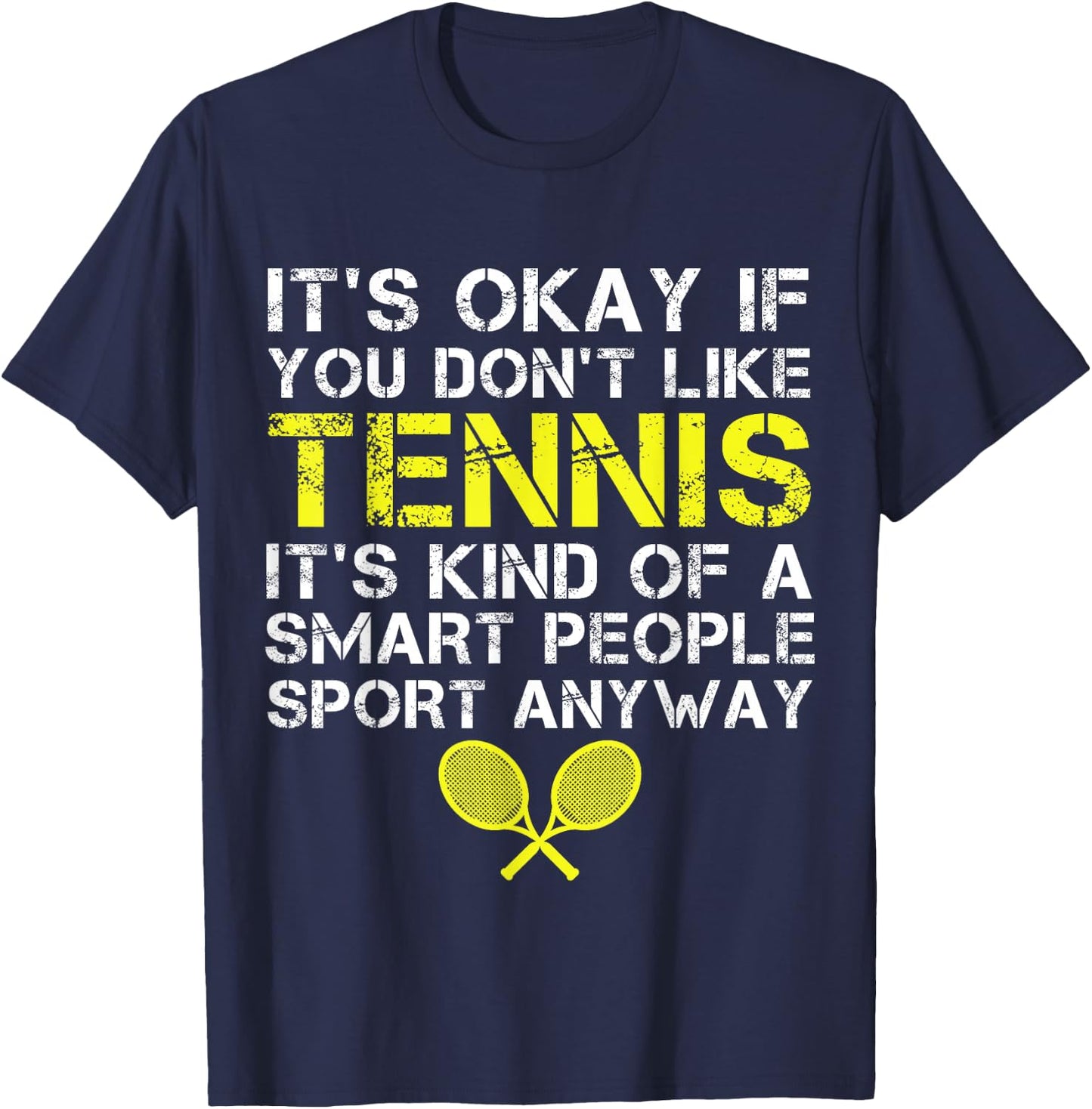 It's Okay If You Don't Like Tennis Funny Tennis Player Coach T-Shirt - T-Shirt | Navy