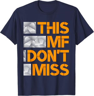 orange This MF Don't Miss orange Color Graphic T-Shirt - T-Shirt | Navy