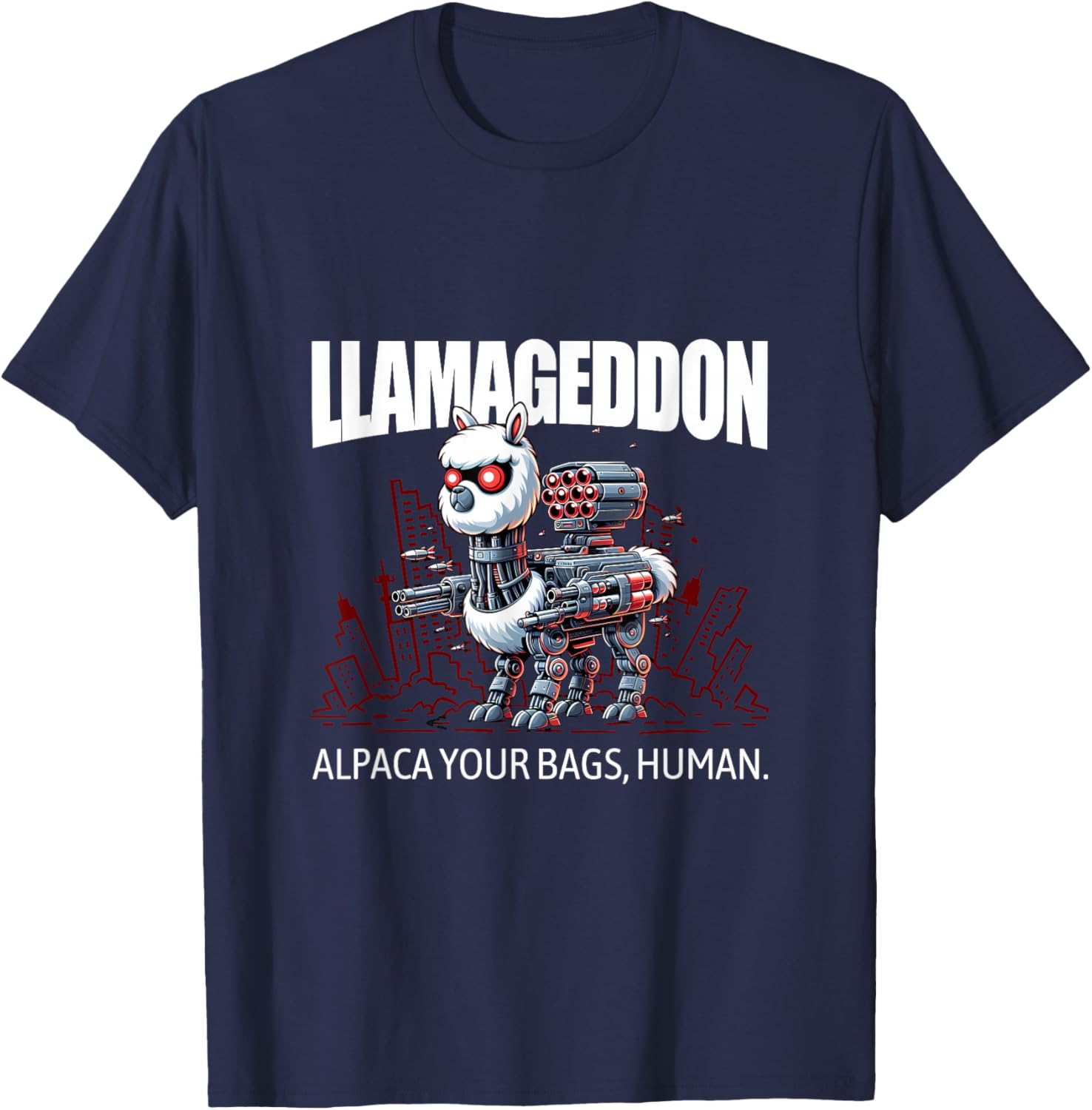 LLAMAGEDDON - Alpaca Your Bags, Human. L800 Cyborg Llama T-Shirt - T-Shirt | Navy