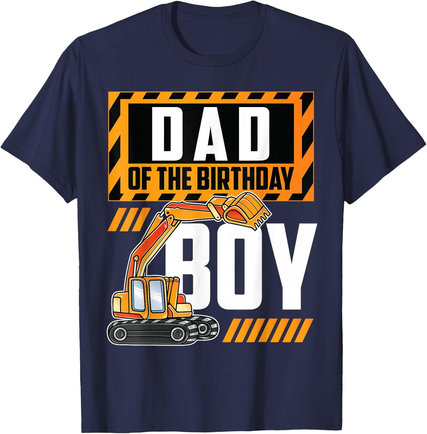 vehicle construction excavator Dad of the Birthday Boy T-Shirt - T-Shirt | Navy