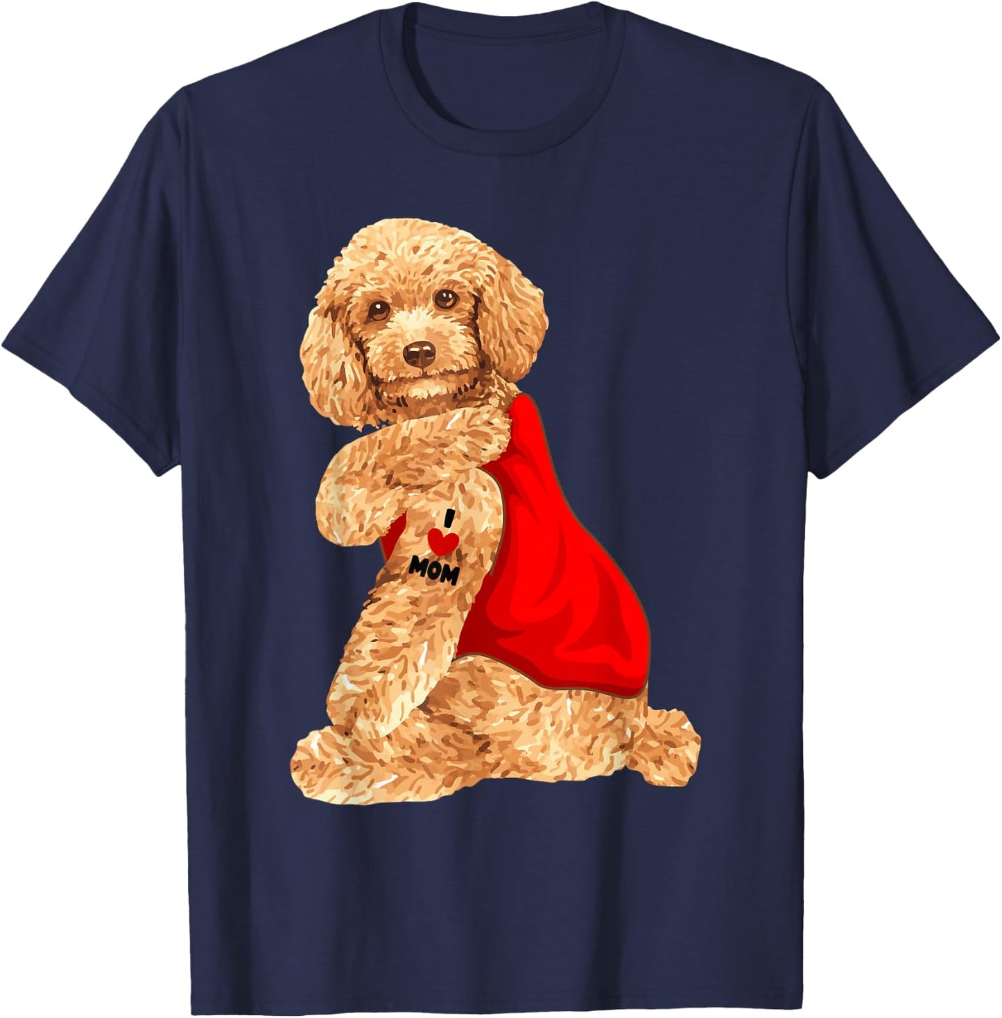 Poodle Dog I Love Mom Tattoo Lover Funny Gift T-Shirt - T-Shirt | Navy