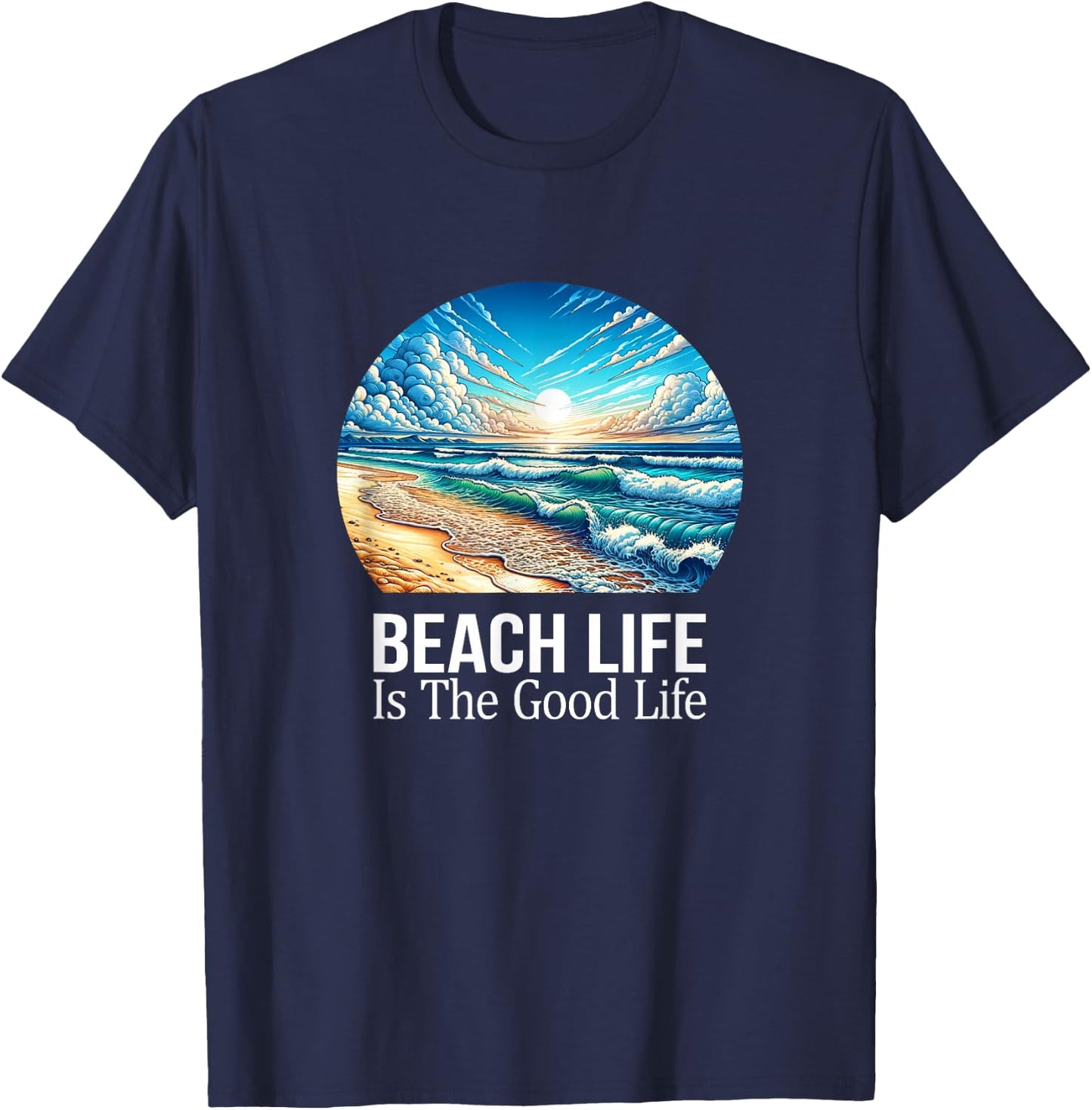 Beach Life Is The Good Life T-Shirt - T-Shirt | Navy