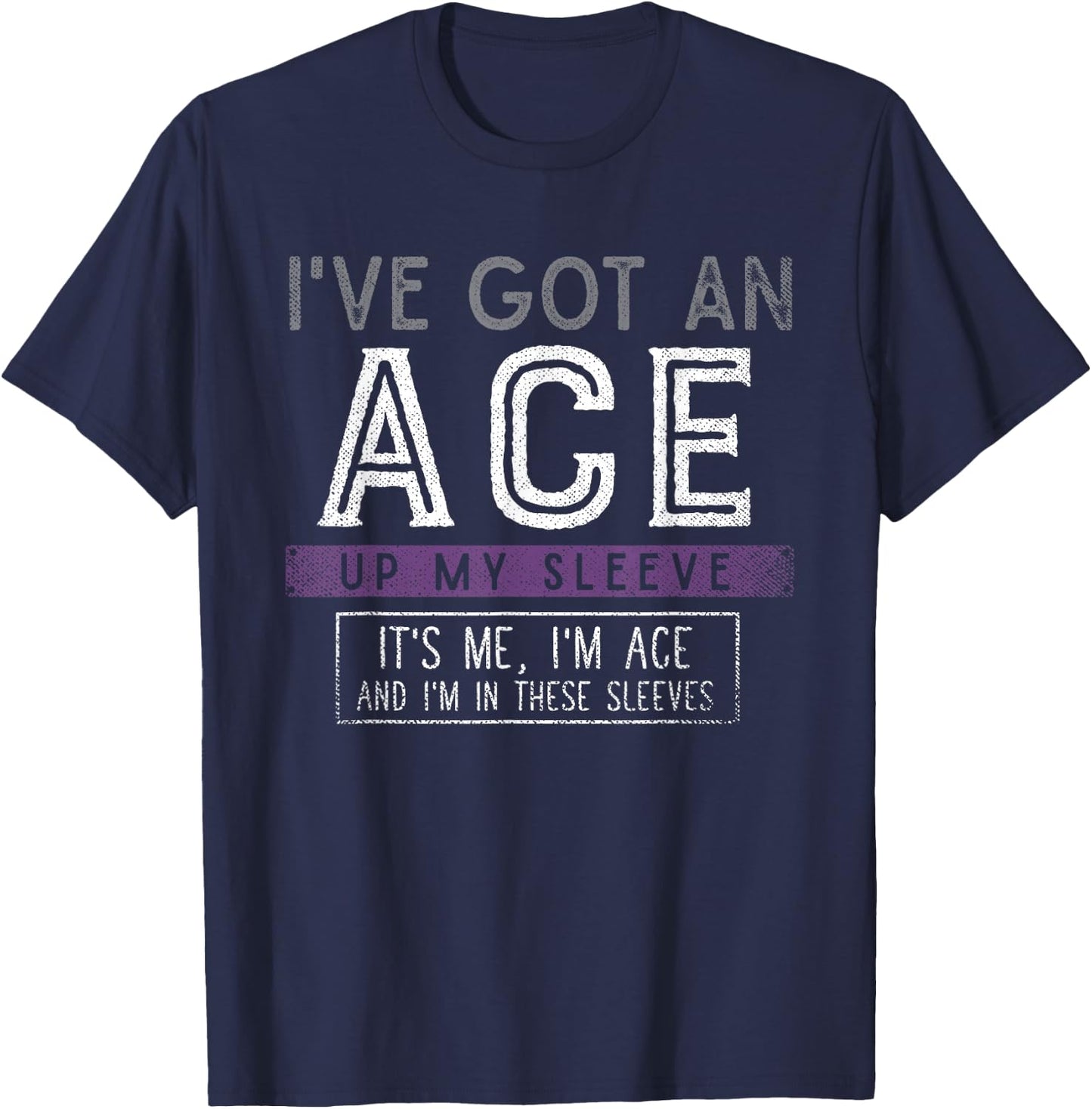 Ich habe ein Ass im Ärmel Funny Queer Gift Asexual T-Shirt - T-Shirt | Navy