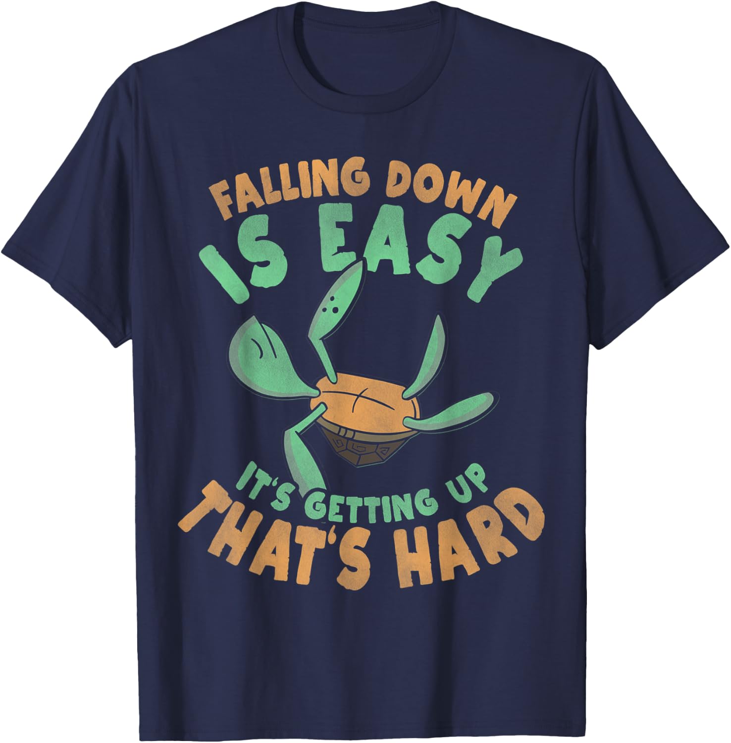 Falling Down Is Easy Turtle Art Tortoise Sea Turtle Gift T-Shirt - T-Shirt | Navy