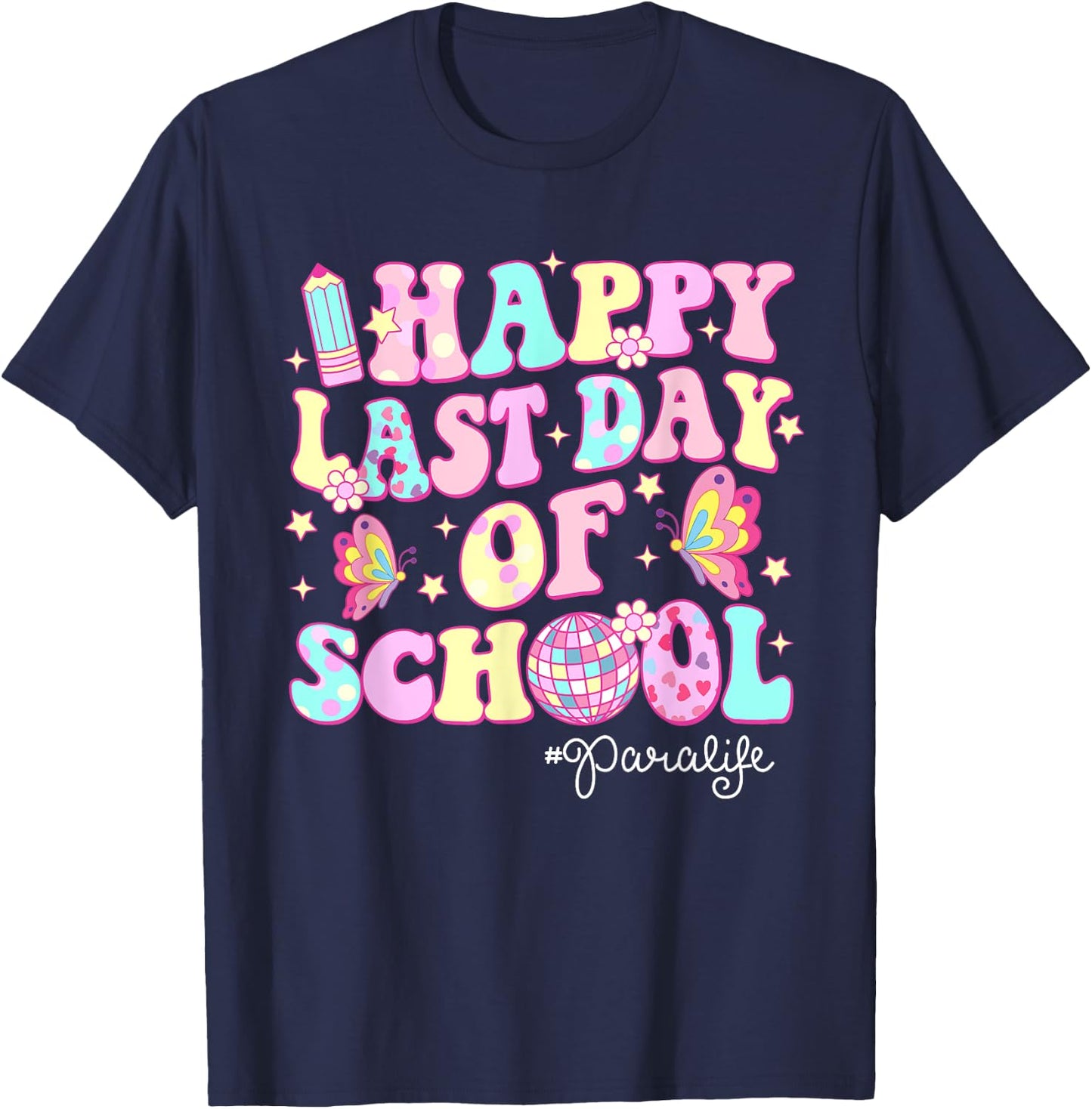Retro Groovy Happy Last Day Of School Para Life T-Shirt - T-Shirt | Navy