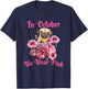 In October We Wear Pink - Dog Pug Breast Cancer Awareness Women T-Shirt - T-Shirt | Navy