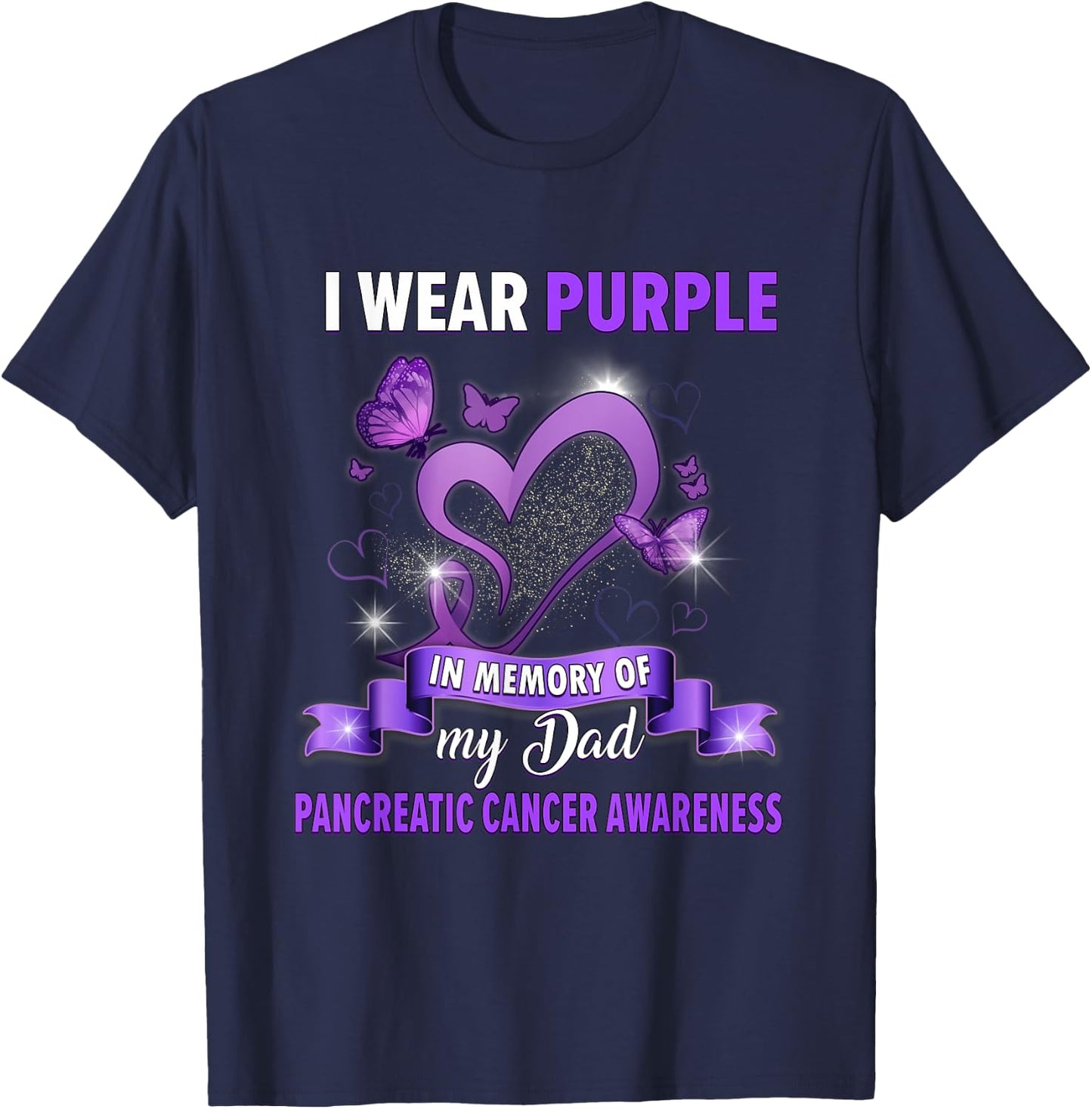 I Wear Purple In Memory Of Dad Pancreatic Cancer Awareness T-Shirt - T-Shirt | Navy
