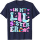 in My Lil Sister Era Announcement Pregnancy Little Sis Girls T-Shirt - T-Shirt | Navy