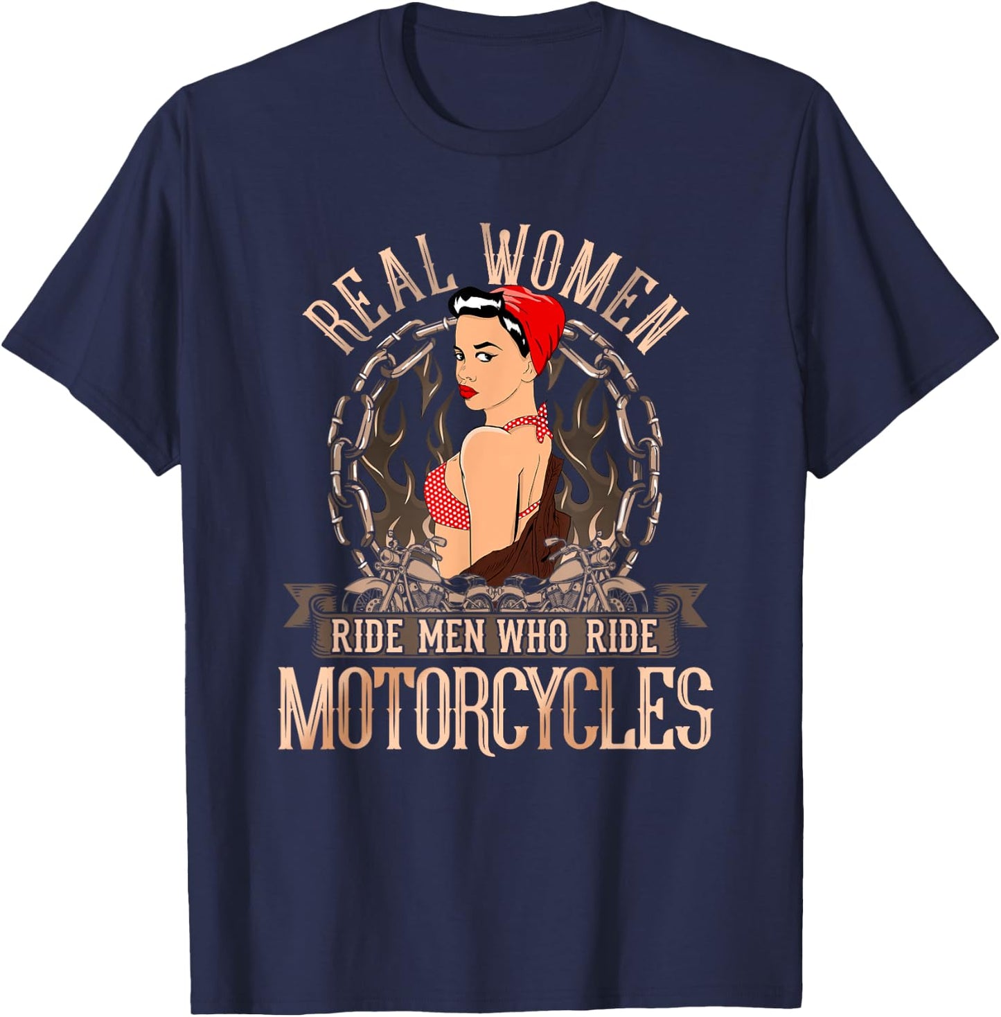 Sexy Real Chick Ride Motorcycles Women Biker Babe Pin Up T-Shirt - T-Shirt | Navy
