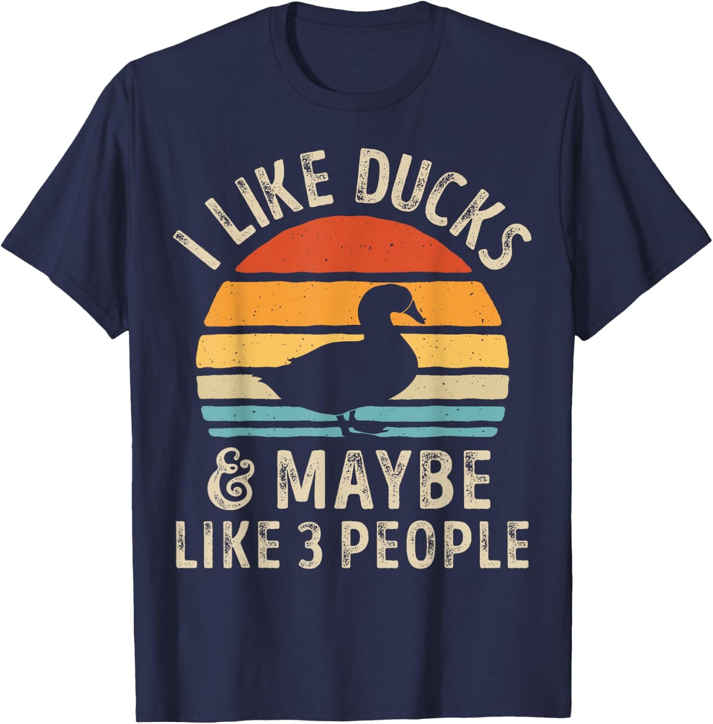 I Like Ducks And Maybe Like 3 People Duck Farm Farmer Retro T-Shirt - T-Shirt | Navy