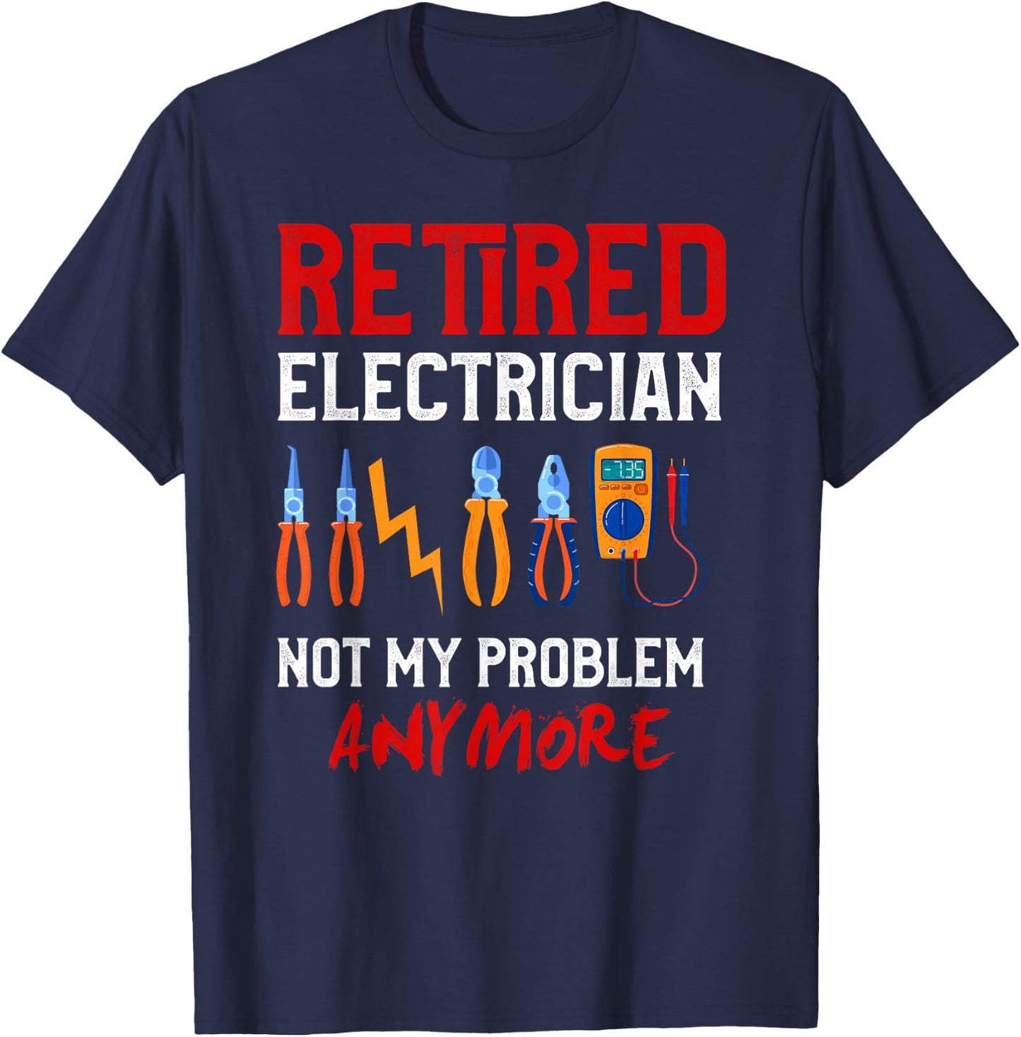 Electrician Retirement Gift Shirt Funny Retired Electrician T-Shirt - T-Shirt | Navy