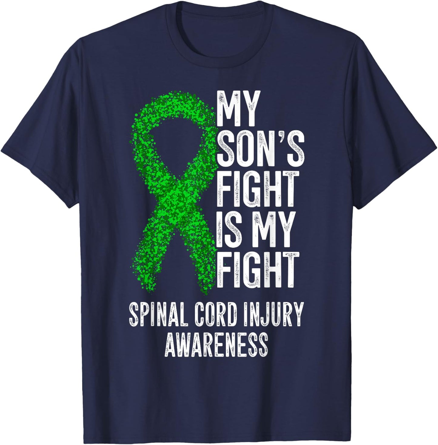 SCI My Son's Fight Is My Fight Spinal Cord Injury Awareness T-Shirt - T-Shirt | Navy