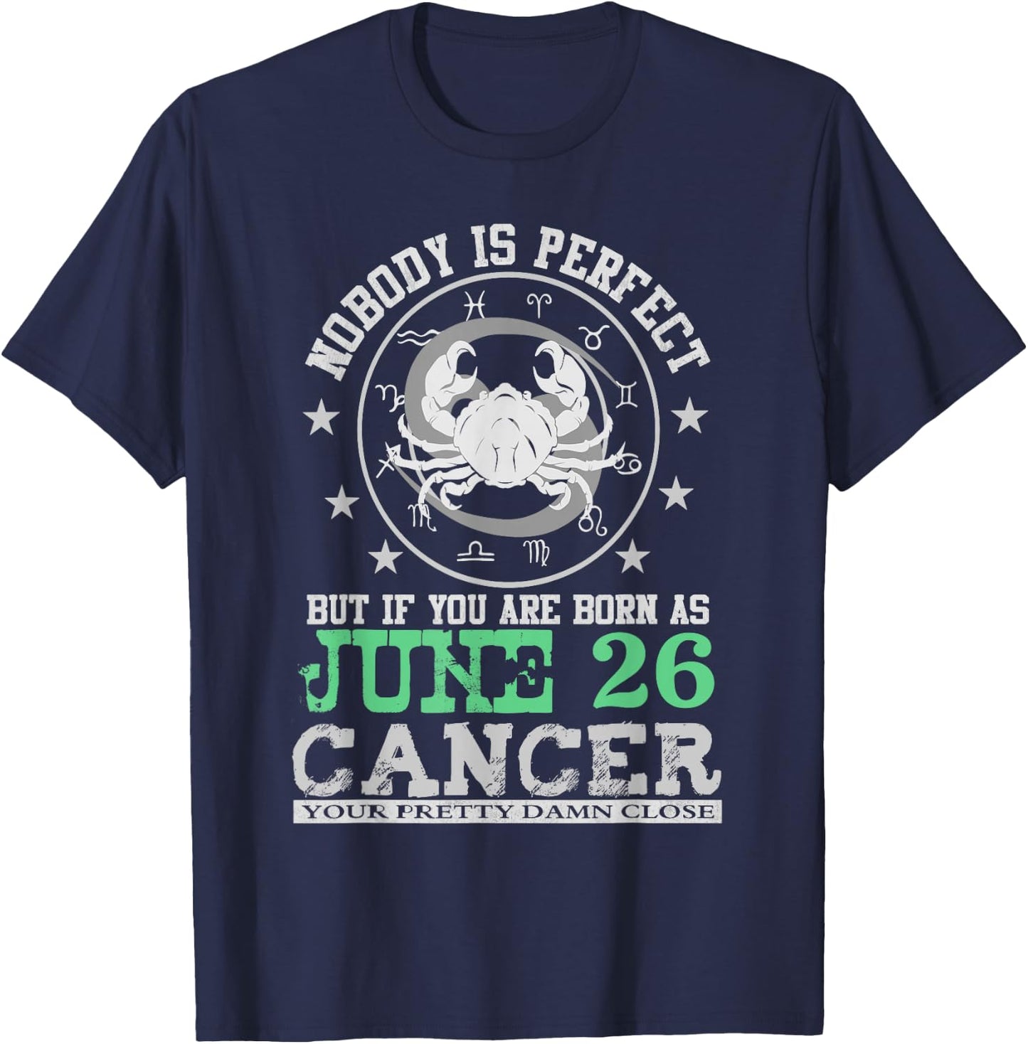 Cancer Zodiac Sign June 26 Horoscope Astrology Birthday T-Shirt - T-Shirt | Navy