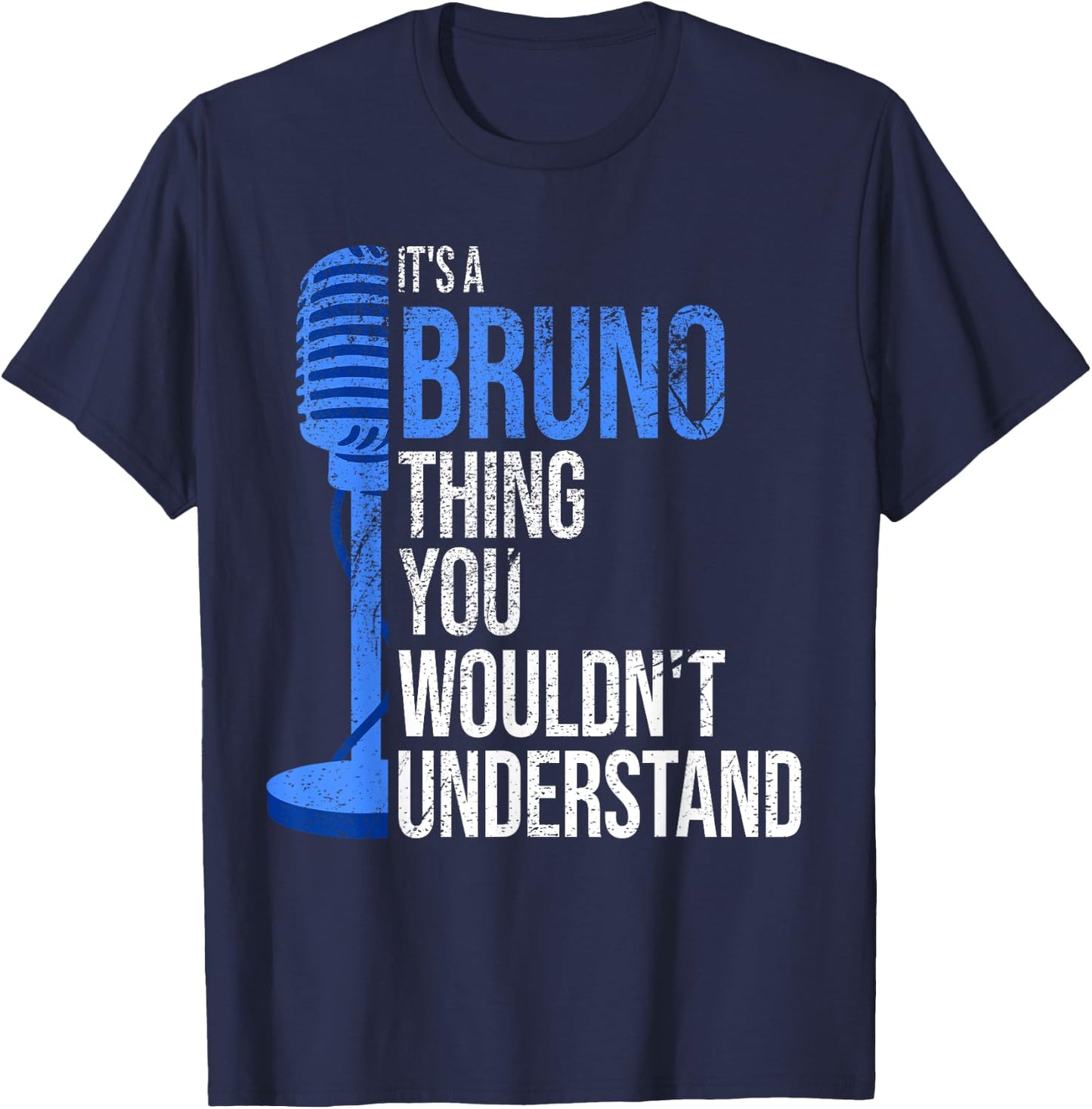 It's a Bruno Thing you wouldn't Understand - Funny Bruno T-Shirt - T-Shirt | Navy