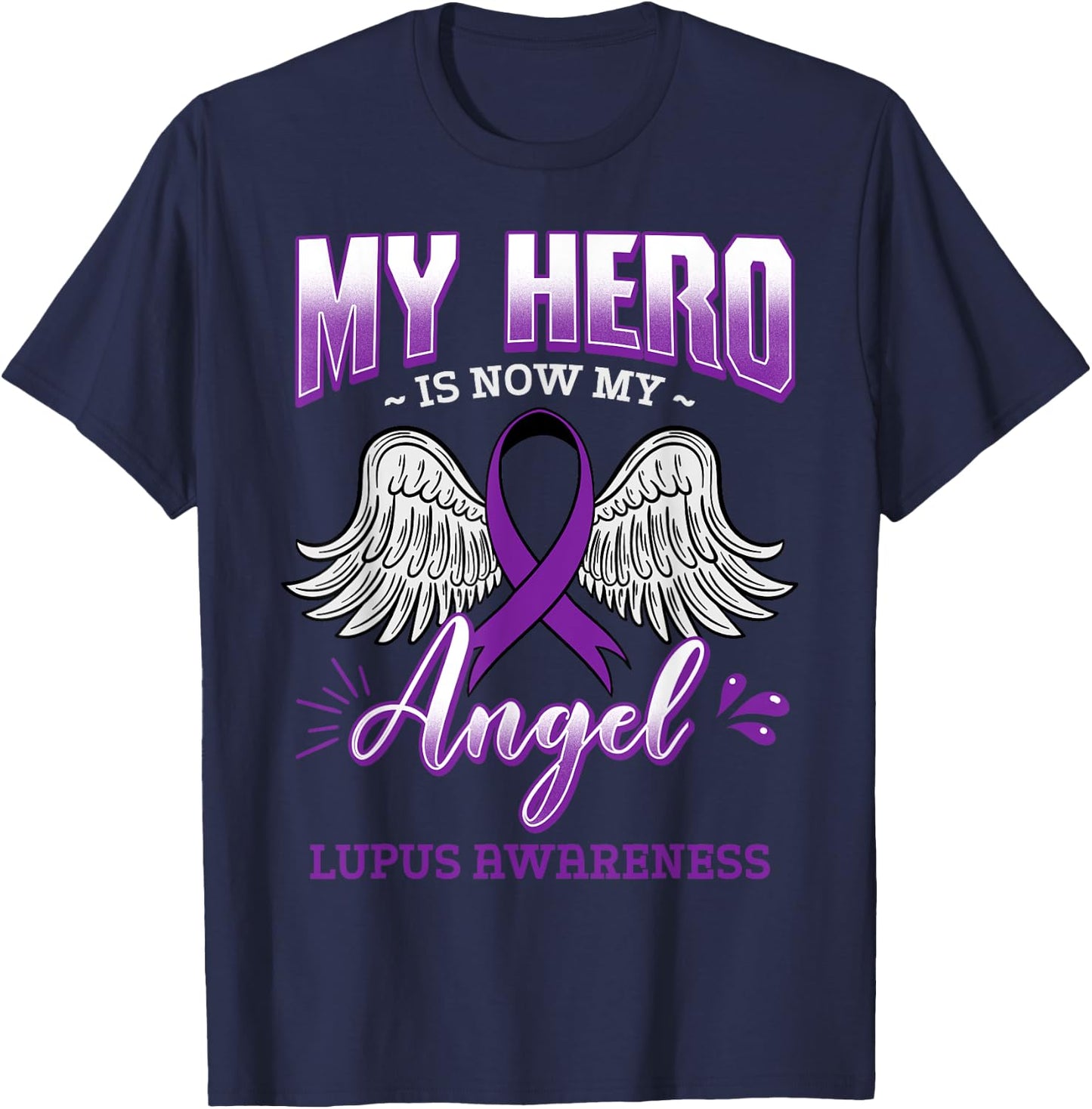 My Hero Is Now My Angel Lupus Purple Awareness Gift T-Shirt - T-Shirt | Navy