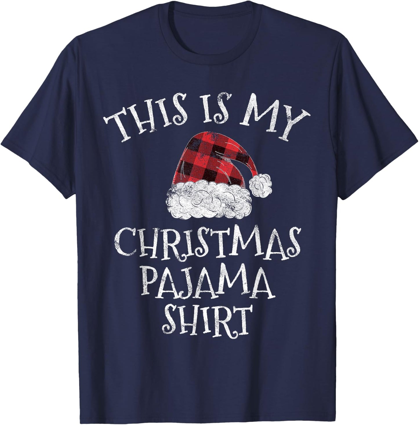 This is My Christmas Pajama Christmas Plaid Hat Gift T-Shirt - T-Shirt | Navy