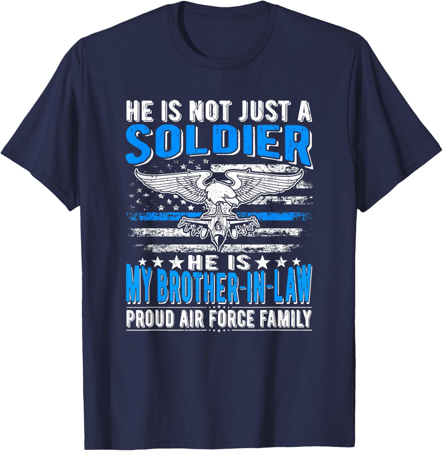 My Brother-In-Law Is A Soldier Hero - Proud Air Force Family T-Shirt - T-Shirt | Navy