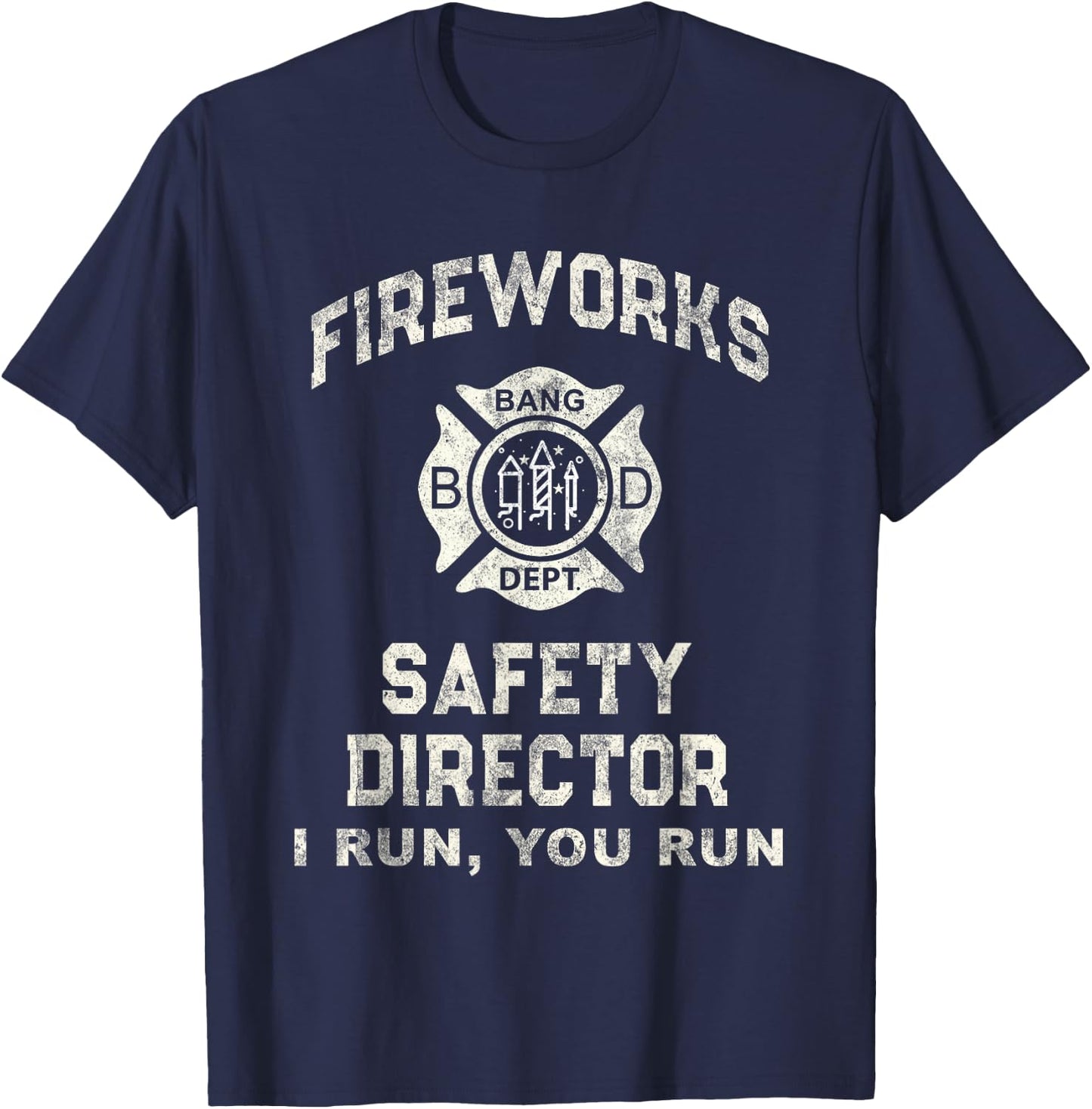 Funny FIREWORKS SAFETY DIRECTOR Boom Squad Firefighter Bang T-Shirt - T-Shirt | Navy