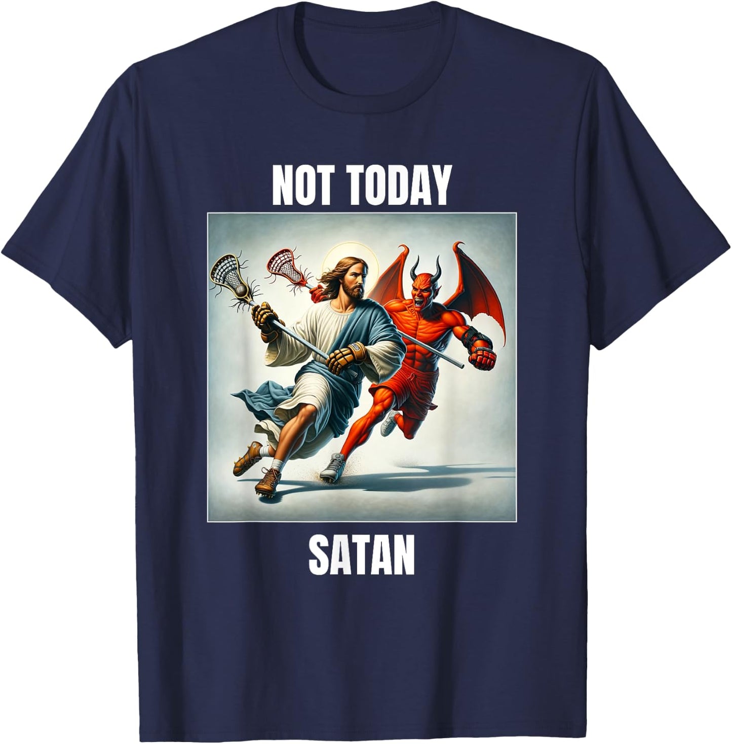 Jesus vs Satan Playing Lacrosse - Not Today Satan T-Shirt - T-Shirt | Navy
