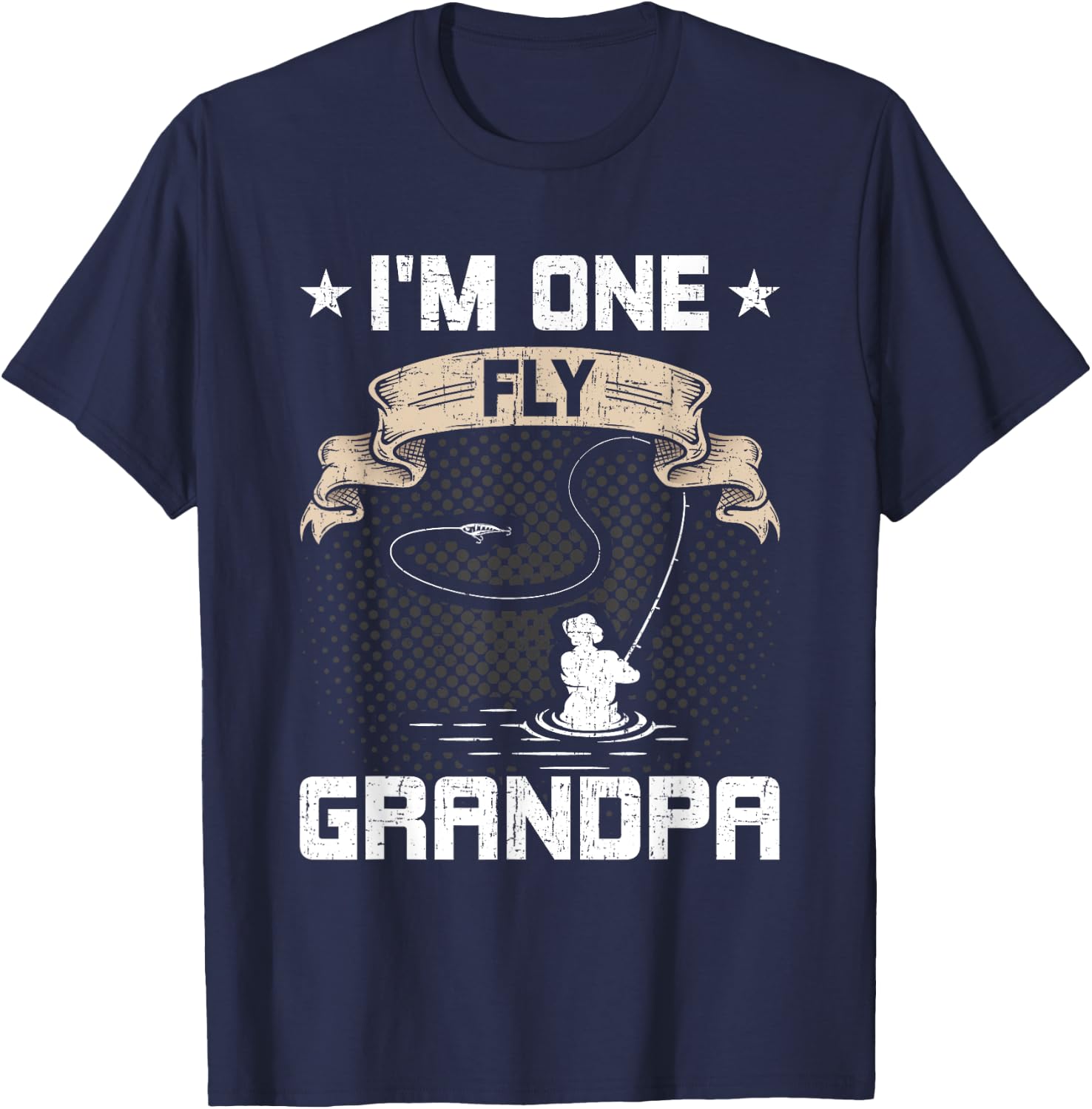 I'm One Fly Grandpa Fly Fishing Grandpa T-Shirt - T-Shirt | Navy