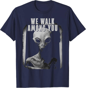 We Walk Among You Extraterestrial Space Extra Terestrial T-Shirt - T-Shirt | Navy