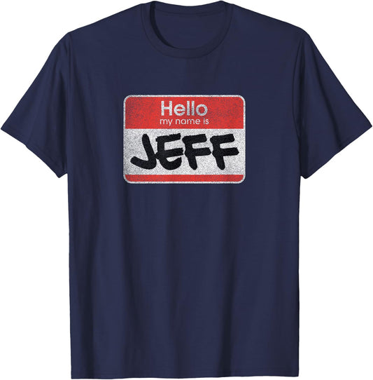 Funny Hello My Name is Jeff Meme T-Shirt - T-Shirt | Navy