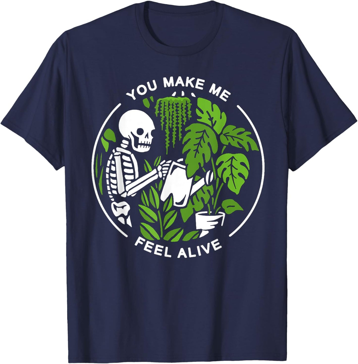 You Make Me Feel Alive T-Shirt - T-Shirt | Navy