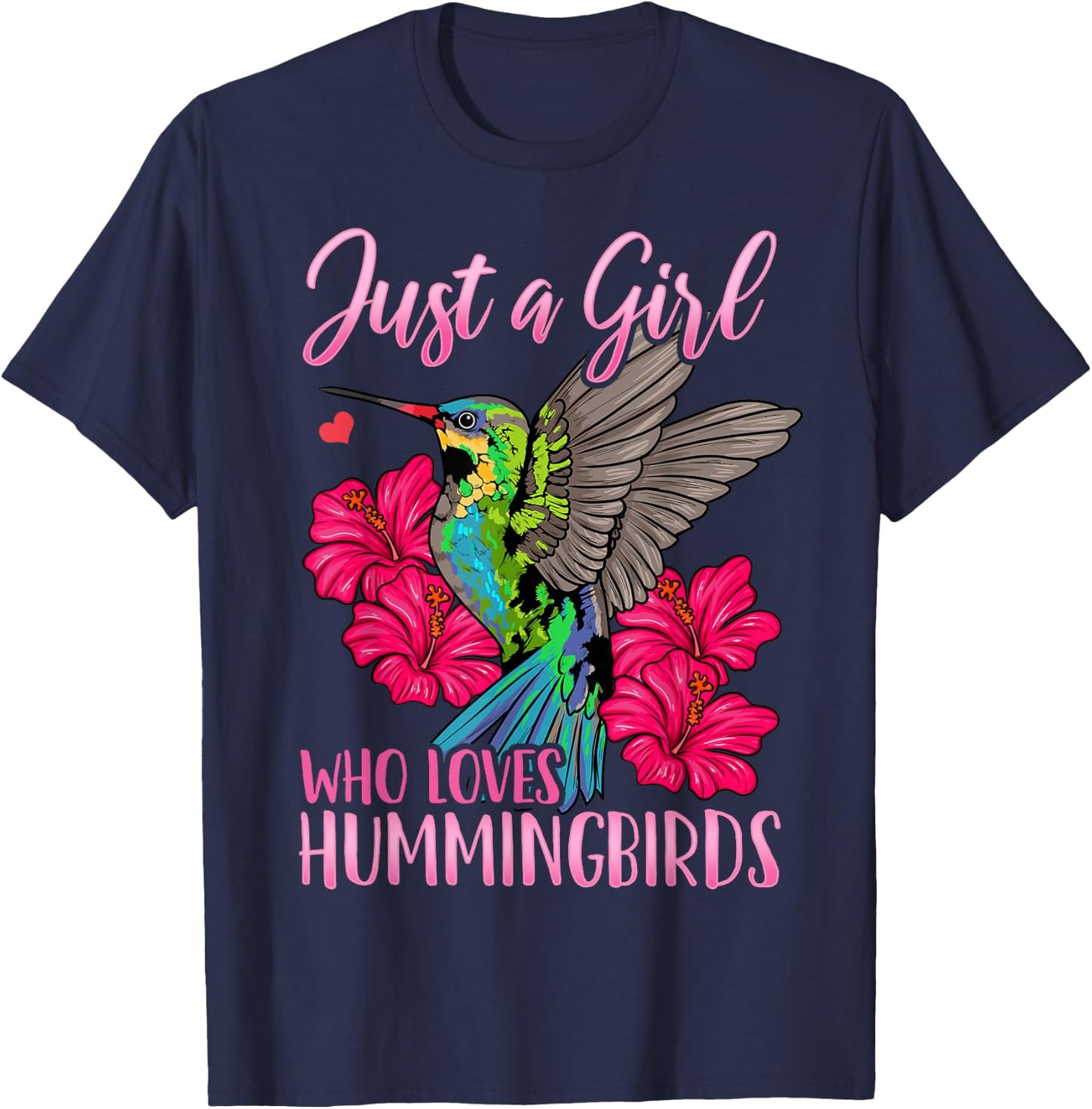 Hummingbird Just a Girl Who Loves Hummingbirds Bird Watching T-Shirt - T-Shirt | Navy