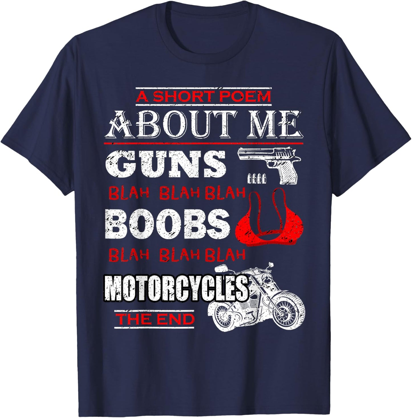 Short Poem About Me Guns Boobs Funny Motorcycles Cycling T-Shirt - T-Shirt | Navy