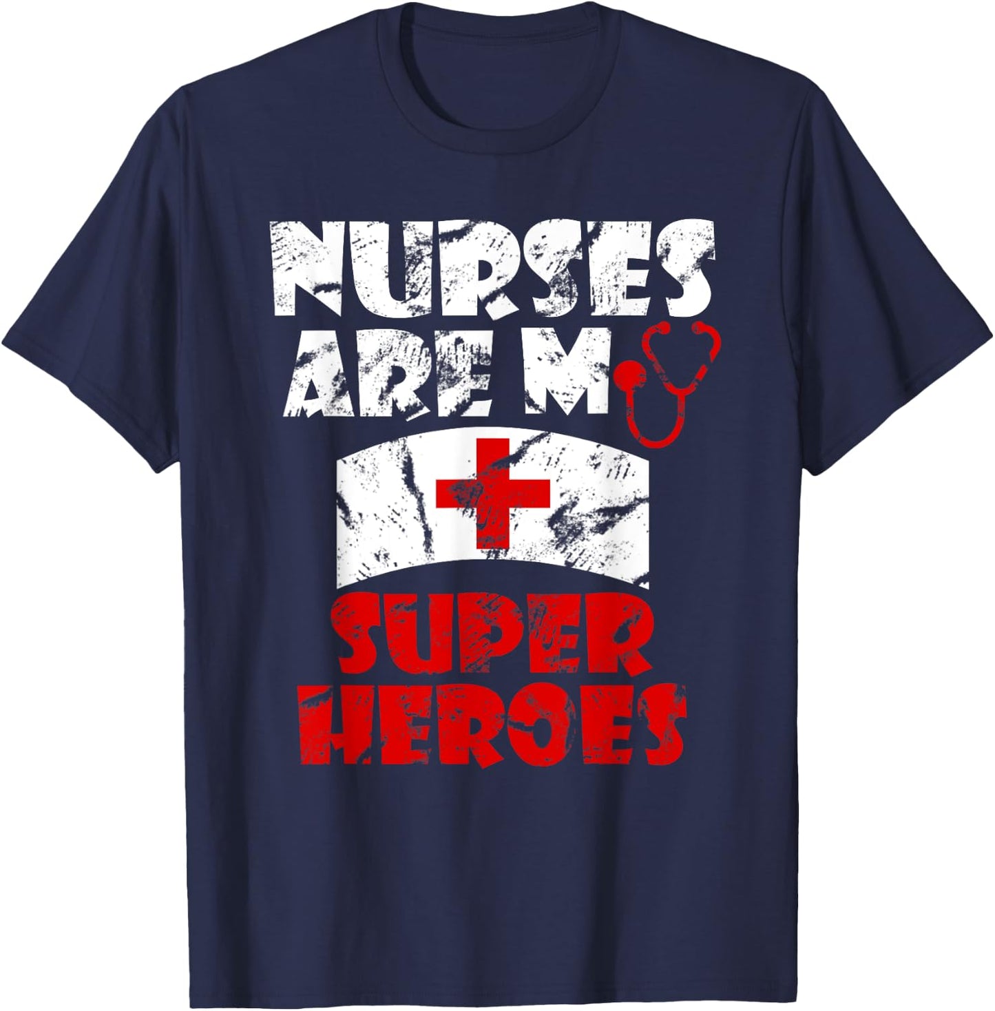 Nurses Are My Super Heroes Funny T-Shirt - T-Shirt | Navy