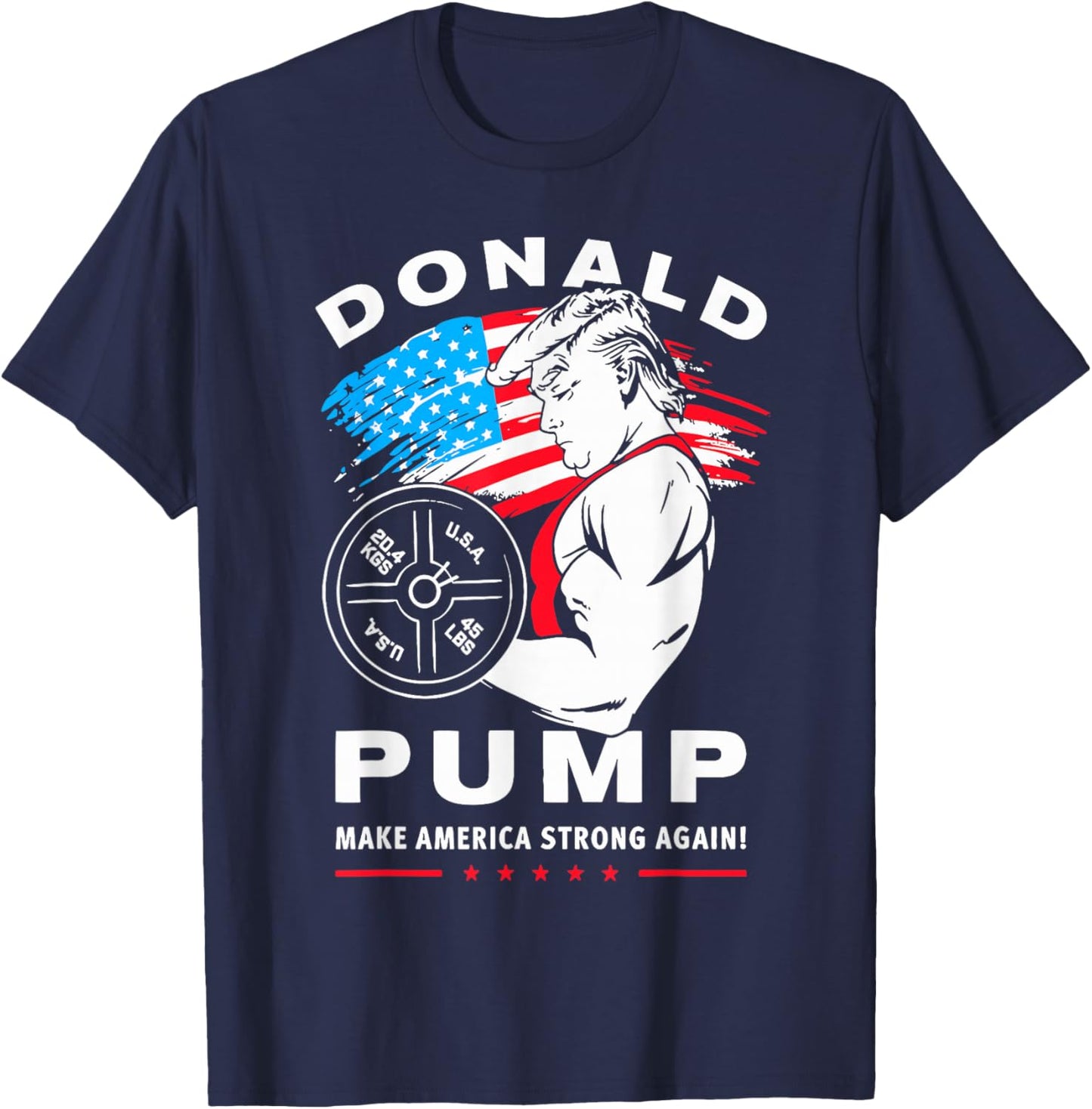 Donald Pump Make America Strong Again T-Shirt - T-Shirt | Navy