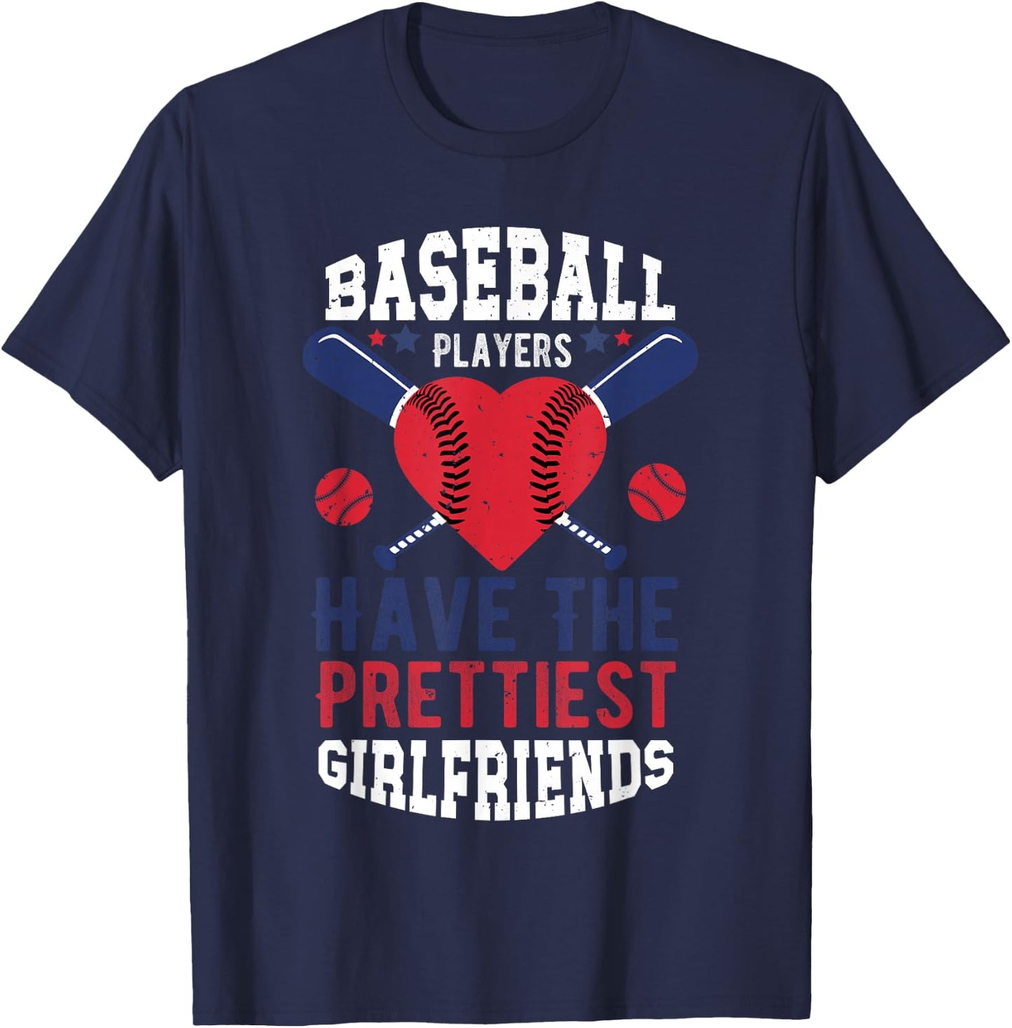Baseball Players Have The Prettiest Girlfriends Sports Lover T-Shirt - T-Shirt | Navy