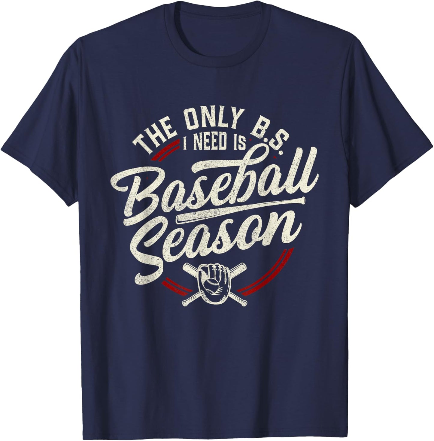 The Only BS I Need is Baseball Season Funny Vintage Baseball T-Shirt - T-Shirt | Navy