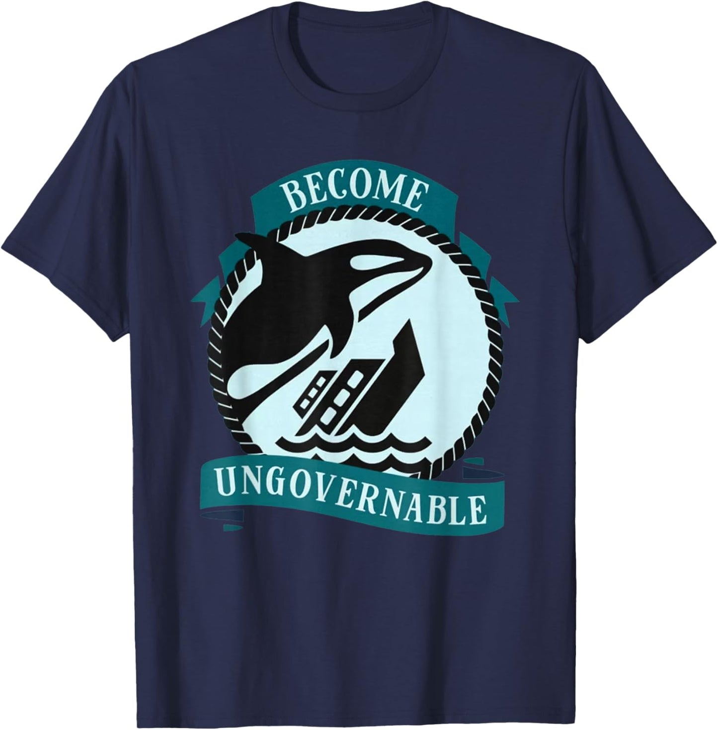 Become Ungovernable Ship Wreck Orca Whale T-Shirt - T-Shirt | Navy