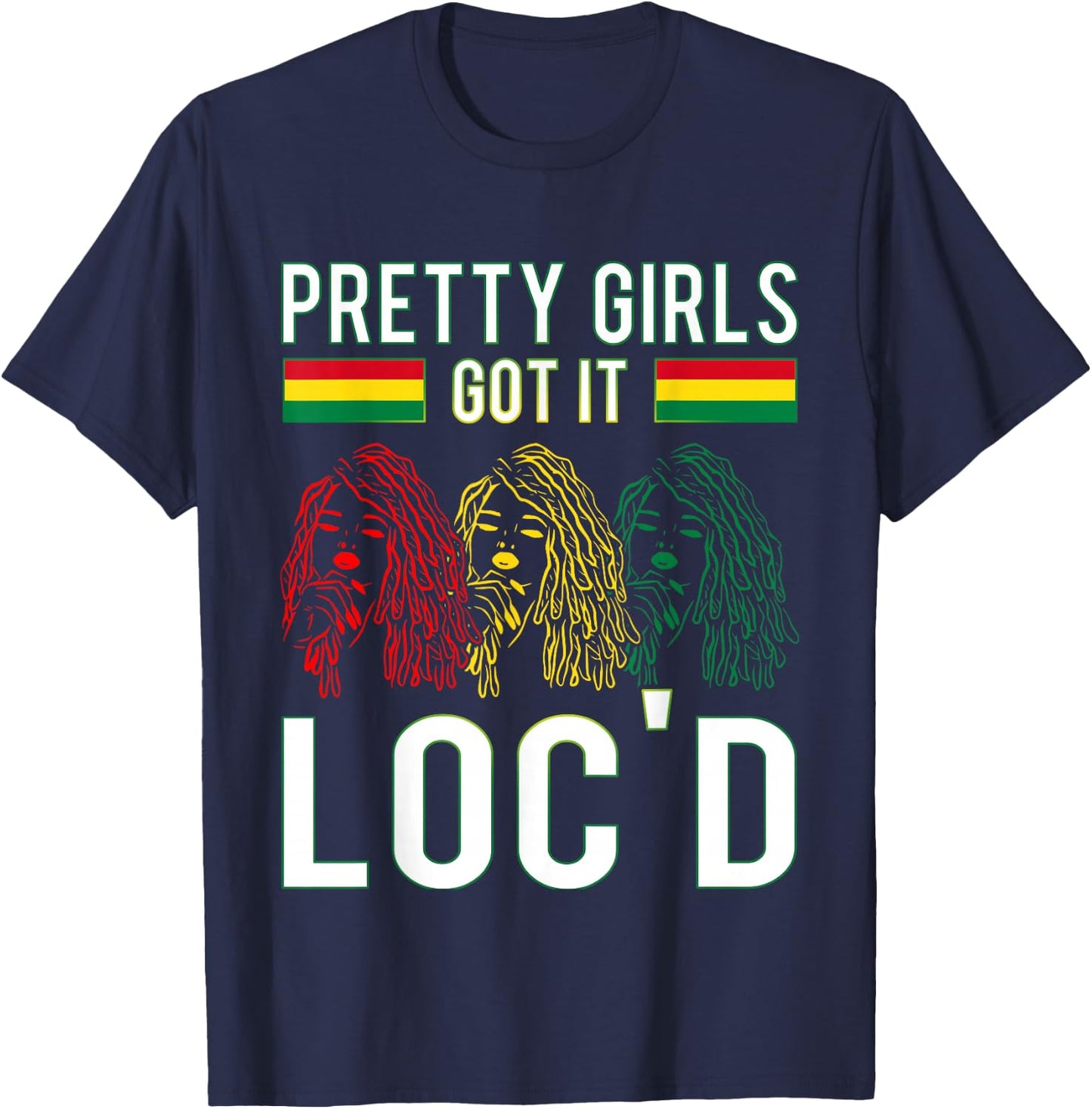 Pretty Girls Got It Loc'd Hair Afro Lover Melanin Dreadlock T-Shirt - T-Shirt | Navy