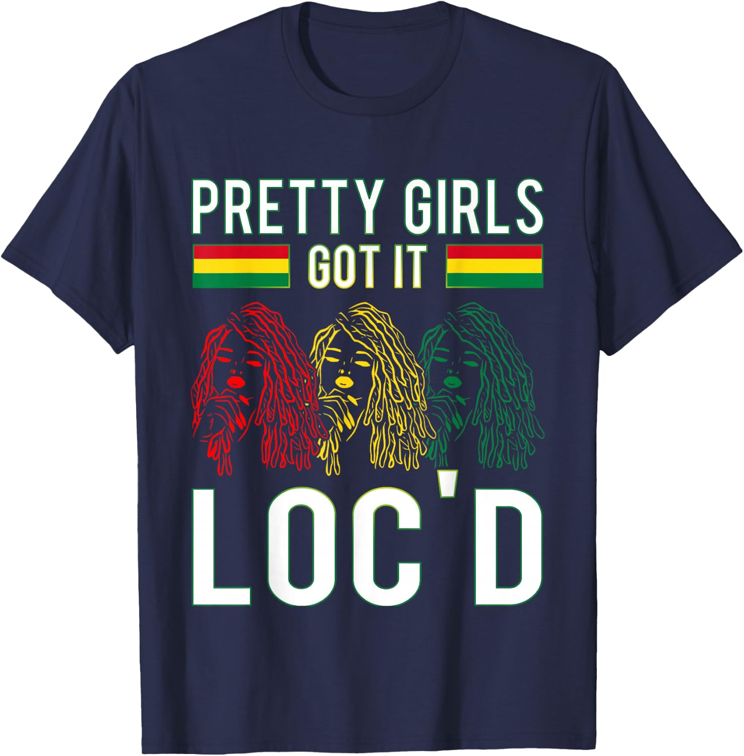 Pretty Girls Got It Loc'd Hair Afro Lover Melanin Dreadlock T-Shirt - T-Shirt | Navy