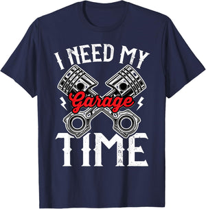I need My Garage time to restore my classic and antique cars T-Shirt - T-Shirt | Navy