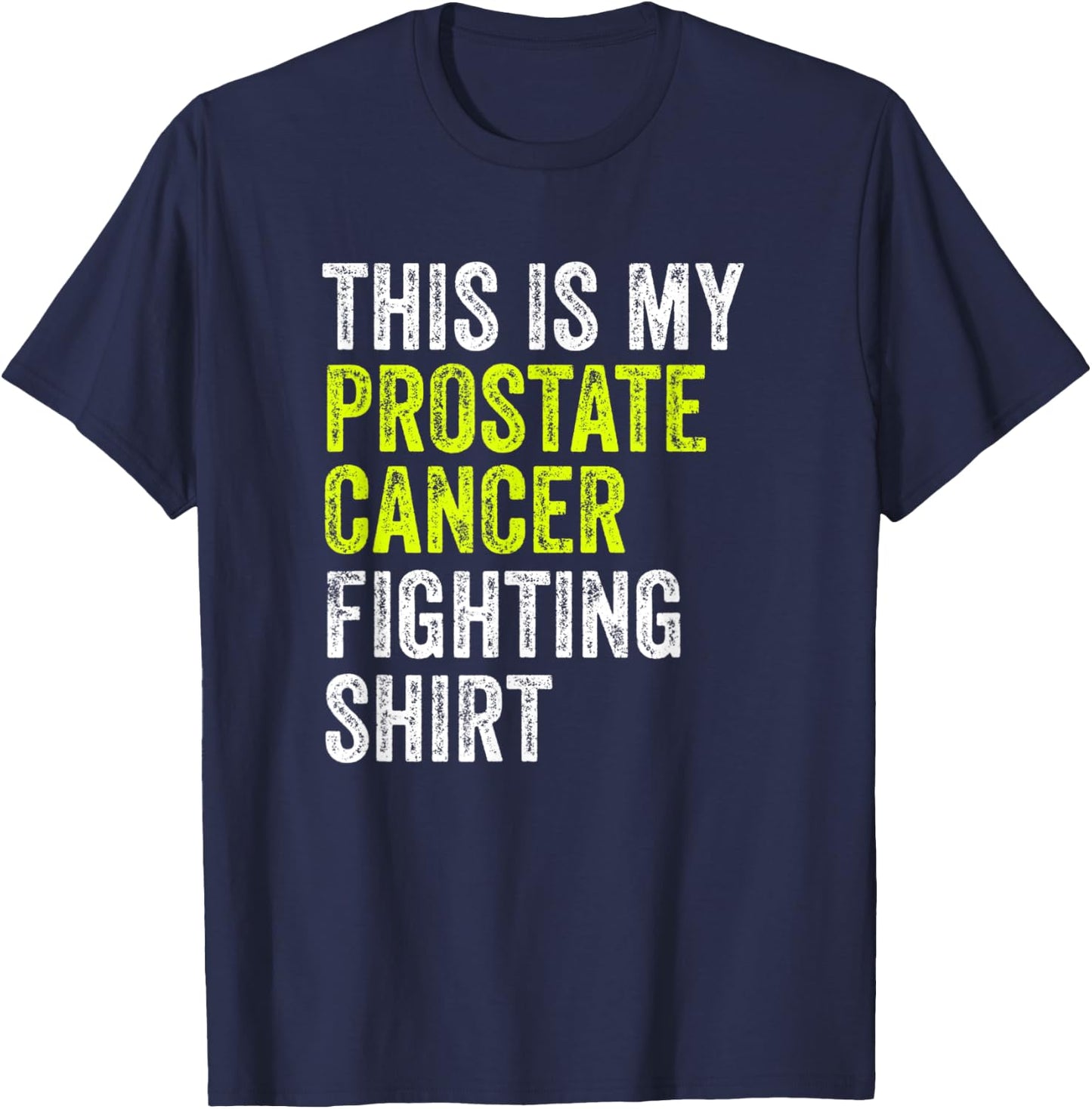 This Is My Prostate Cancer Fighting T-Shirt - T-Shirt | Navy