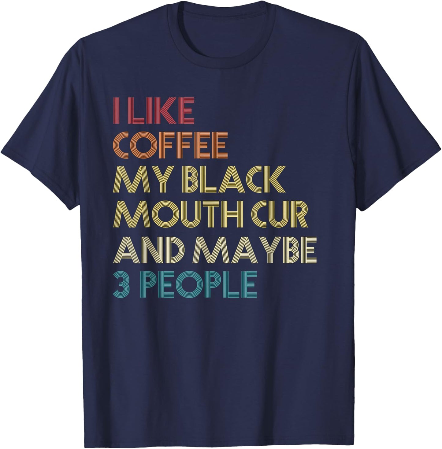 Black Mouth Cur Dog Owner Coffee Lovers Quote Vintage Retro T-Shirt - T-Shirt | Navy