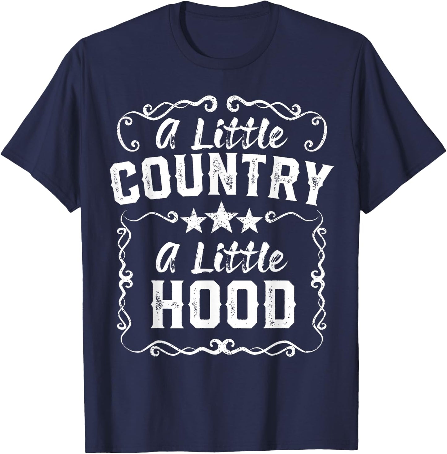 A Little Bit Country A Little Bit Hood Music Concert Gift T-Shirt - T-Shirt | Navy