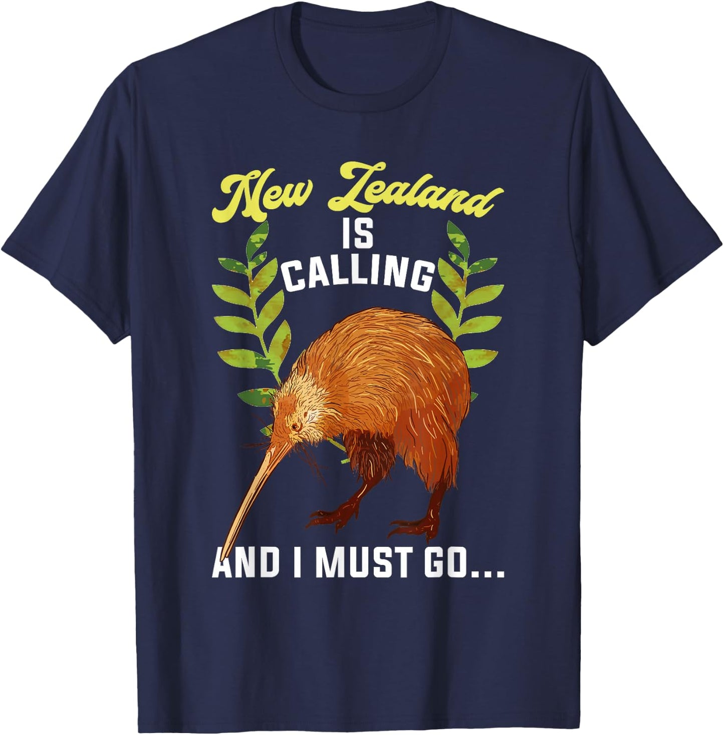 New Zealand Is Calling And I Must Go New Zealand T-Shirt - T-Shirt | Navy