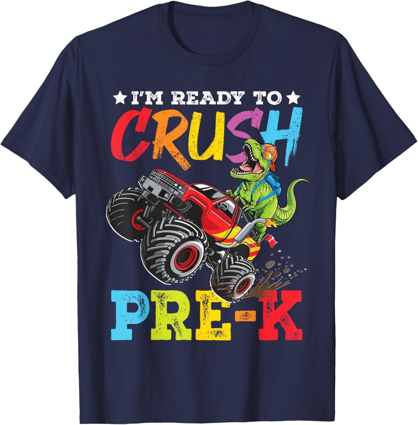 Ready To Crush Pre-K Back To School Monster Truck Dinosaur T-Shirt - T-Shirt | Navy
