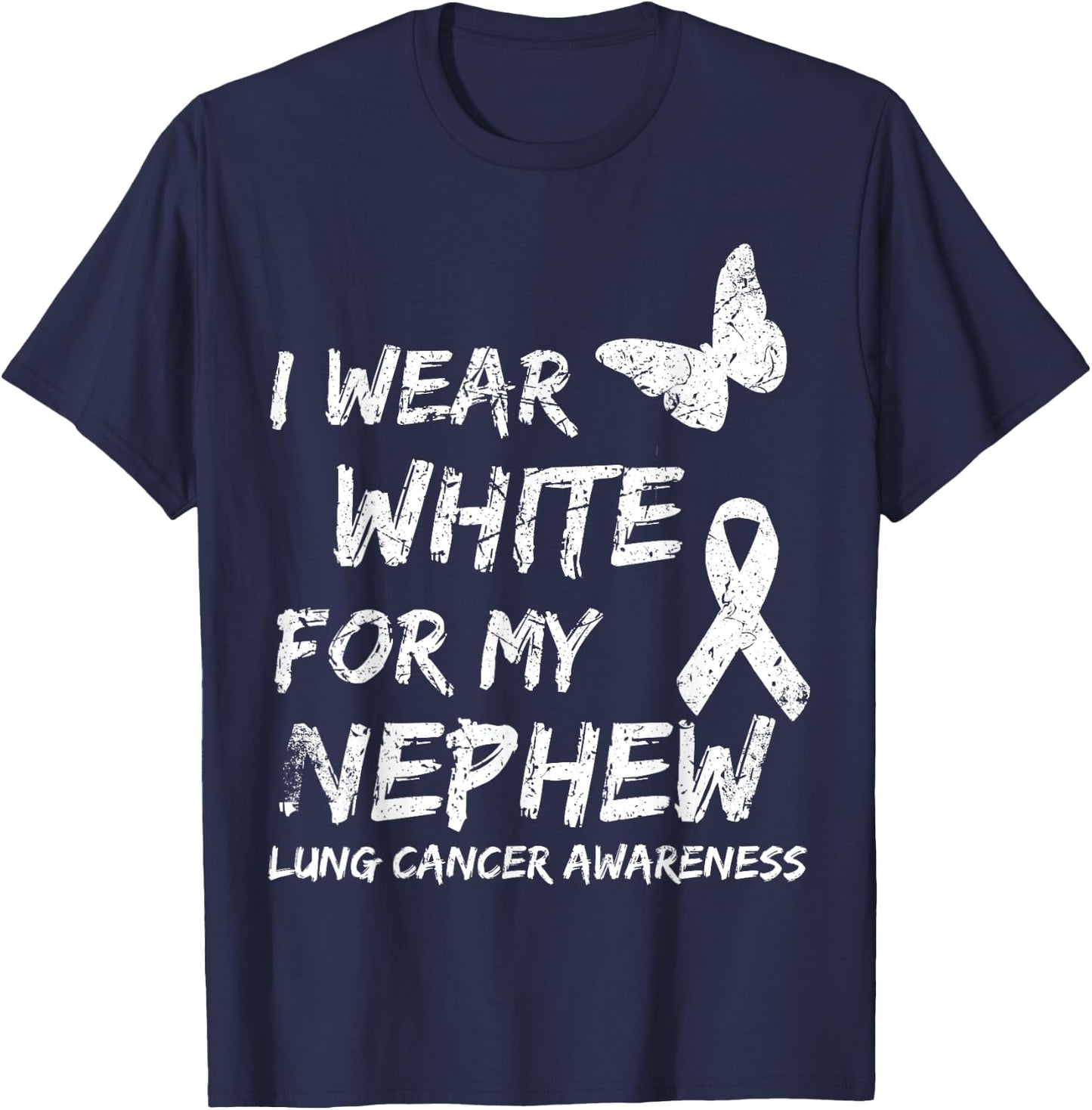 I Wear White For My Nephew Lung Cancer Awareness Ribbon T-Shirt - T-Shirt | Navy