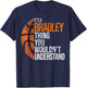 It's a Bradley Thing you wouldn't Understand - Fun Bradley T-Shirt - T-Shirt | Navy